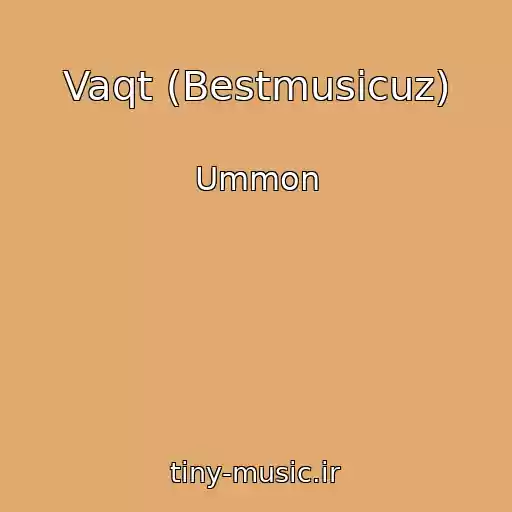 کاور آهنگ Vaqt (Bestmusicuz) از Ummon