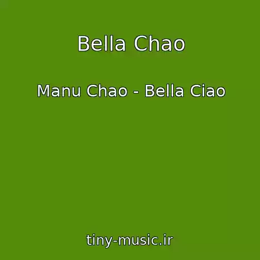 کاور آهنگ Bella Chao از Manu Chao - Bella Ciao