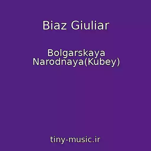 کاور آهنگ Biaz Giuliar از Bolgarskaya Narodnaya(Kubey)
