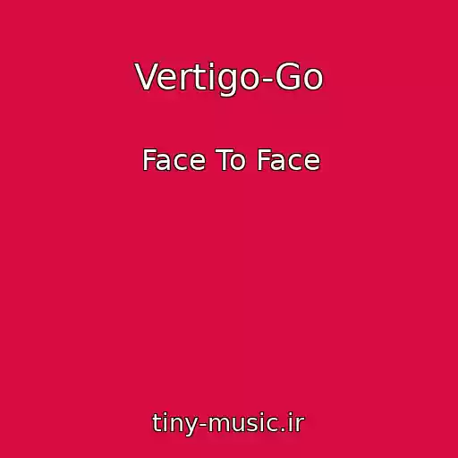کاور آهنگ Vertigo-Go از Face To Face