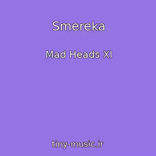 کاور آهنگ Smereka از Mad Heads Xl