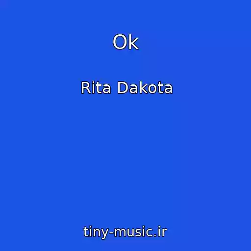 کاور آهنگ Ok از Rita Dakota