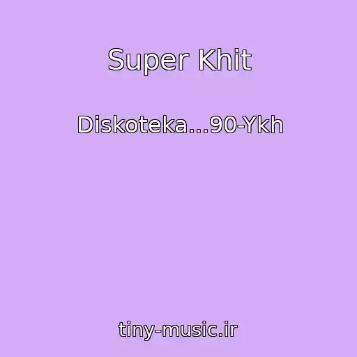 کاور آهنگ Super Khit از Diskoteka...90-Ykh