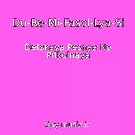 کاور آهنگ Do-Re-Mi-Fasol-Lya-Si از Detskaya Pesnya No Prikolnaya