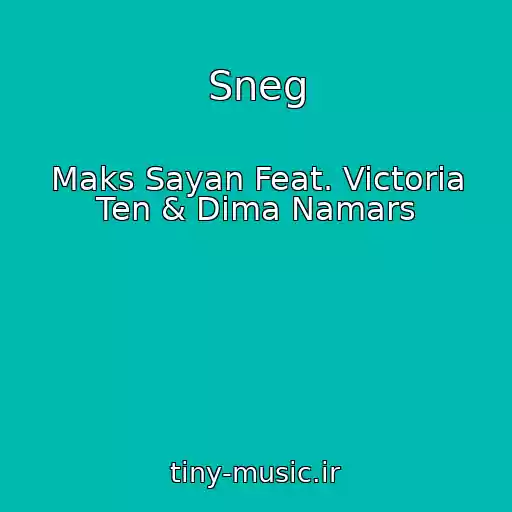 کاور آهنگ Sneg از Maks Sayan Feat. Victoria Ten & Dima Namars