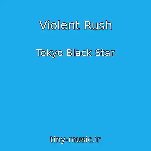 کاور آهنگ Violent Rush از Tokyo Black Star