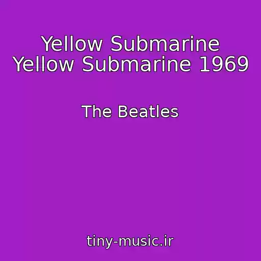 کاور آهنگ Yellow Submarine Yellow Submarine 1969 از The Beatles