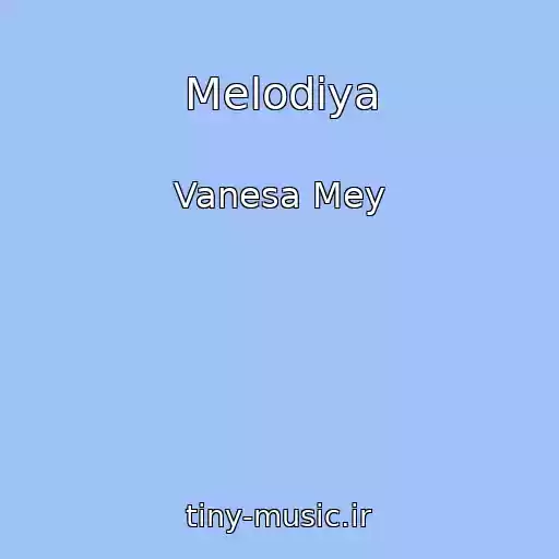کاور آهنگ Melodiya از Vanesa Mey