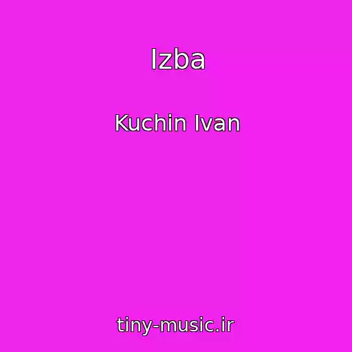 کاور آهنگ Izba از Kuchin Ivan