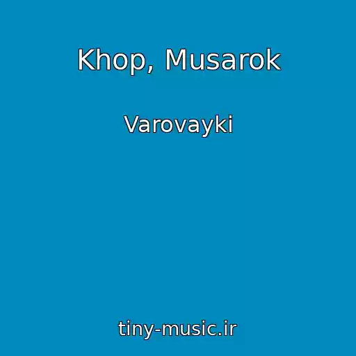 کاور آهنگ Khop, Musarok از Varovayki