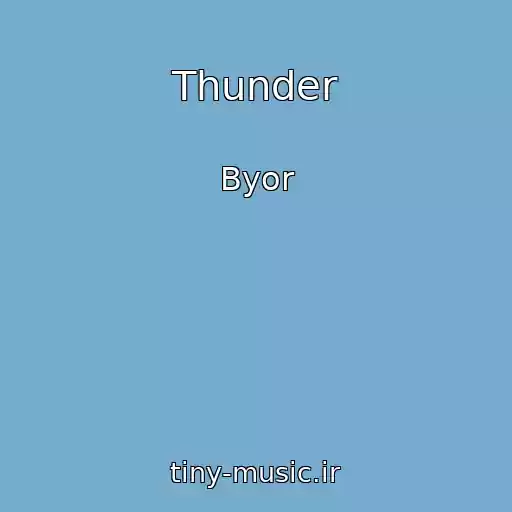 کاور آهنگ Thunder از Byor