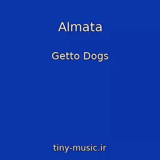 کاور آهنگ Almata از Getto Dogs