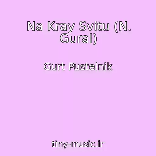 کاور آهنگ Na Kray Svіtu (N. Gural) از Gurt Pustelnik