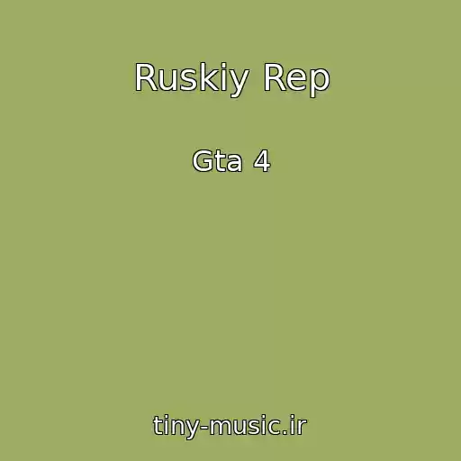 کاور آهنگ Ruskiy Rep از Gta 4