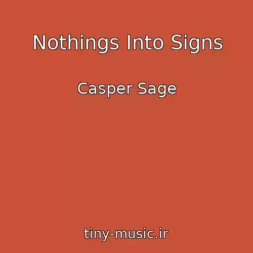 کاور آهنگ Nothings Into Signs از Casper Sage