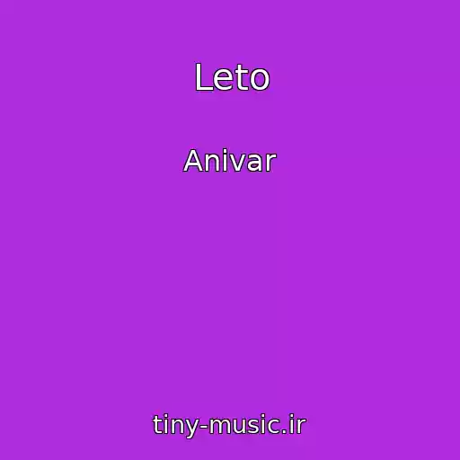 کاور آهنگ Leto از Anivar