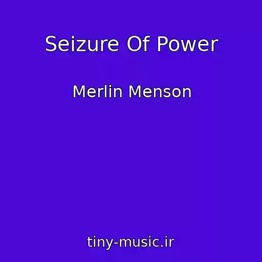 کاور آهنگ Seizure Of Power از Merlin Menson