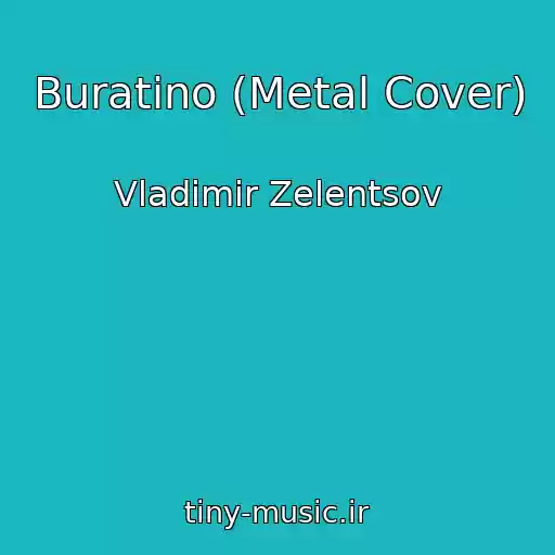 کاور آهنگ Buratino (Metal Cover) از Vladimir Zelentsov