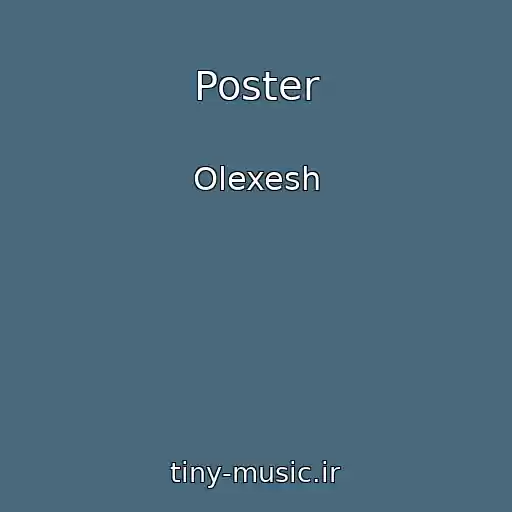 کاور آهنگ Poster از Olexesh