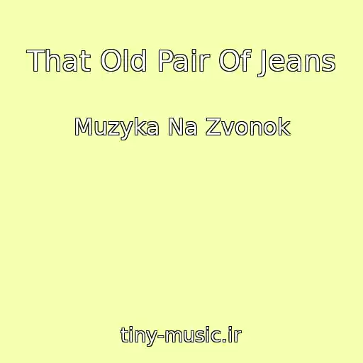 کاور آهنگ That Old Pair Of Jeans از Muzyka Na Zvonok