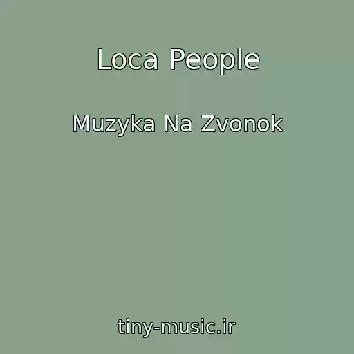 کاور آهنگ Loca People از Muzyka Na Zvonok