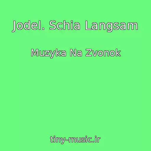 کاور آهنگ Jodel. Schia Langsam از Muzyka Na Zvonok