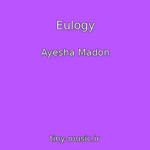 کاور آهنگ Eulogy از Ayesha Madon