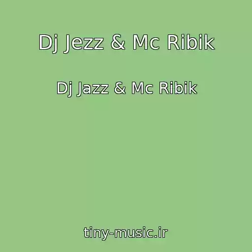 کاور آهنگ Dj Jezz & Mc Ribik از Dj Jazz & Mc Ribik