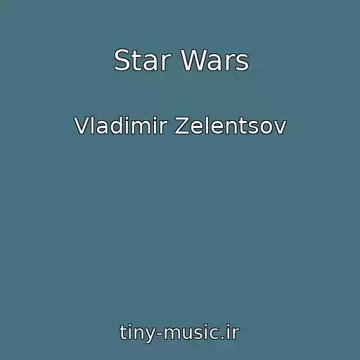 کاور آهنگ Star Wars از Vladimir Zelentsov