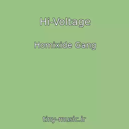کاور آهنگ Hi-Voltage از Homixide Gang