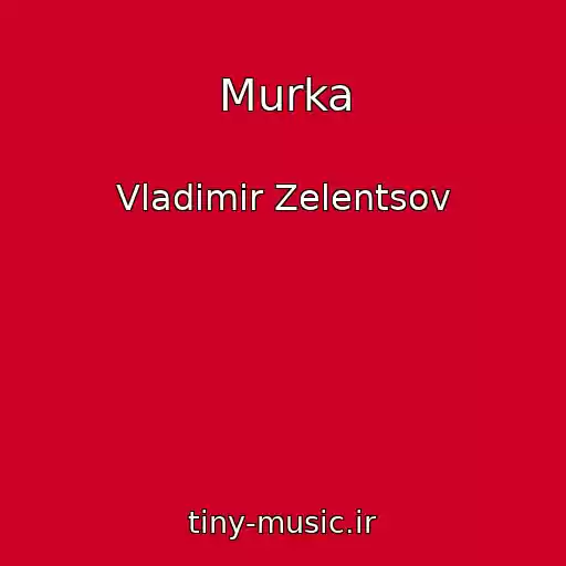 کاور آهنگ Murka از Vladimir Zelentsov