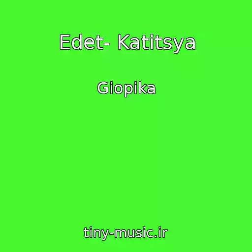 کاور آهنگ Edet- Katitsya از Giopika