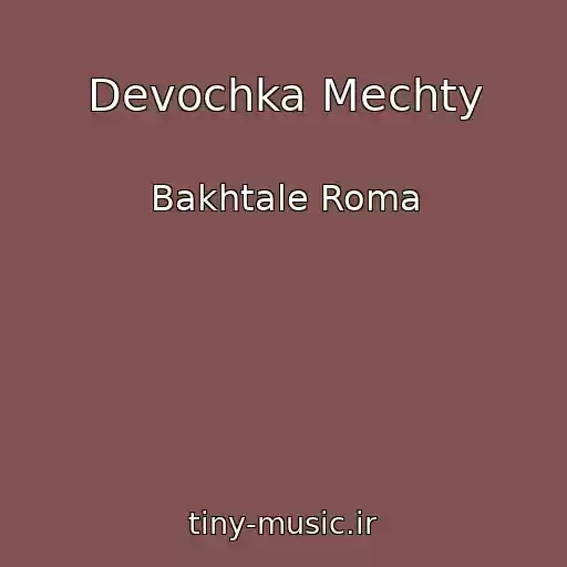 کاور آهنگ Devochka Mechty از Bakhtale Roma