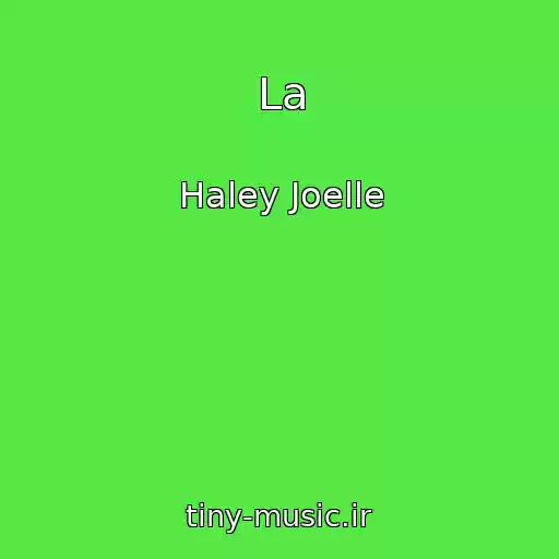 کاور آهنگ La از Haley Joelle