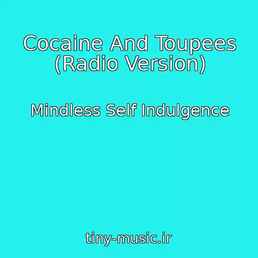 کاور آهنگ Cocaine And Toupees (Radio Version) از Mindless Self Indulgence