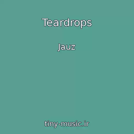 کاور آهنگ Teardrops از Jauz