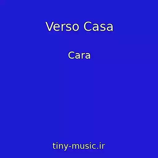کاور آهنگ Verso Casa از Cara