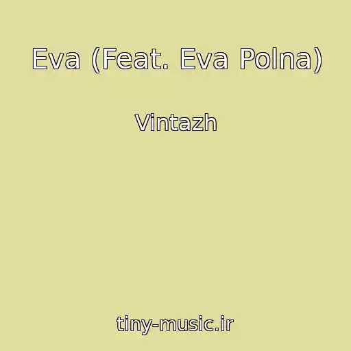 کاور آهنگ Eva (Feat. Eva Polna) از Vintazh