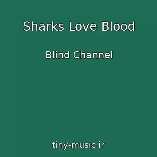کاور آهنگ Sharks Love Blood از Blind Channel