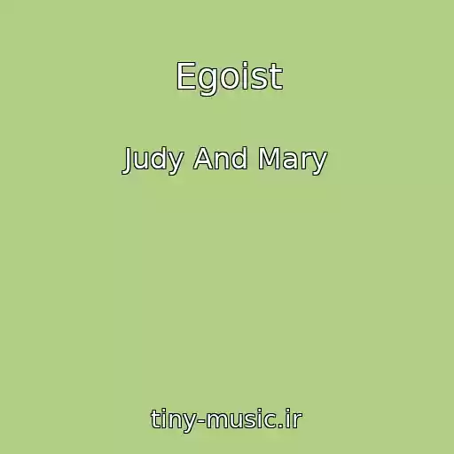 کاور آهنگ Egoist از Judy And Mary
