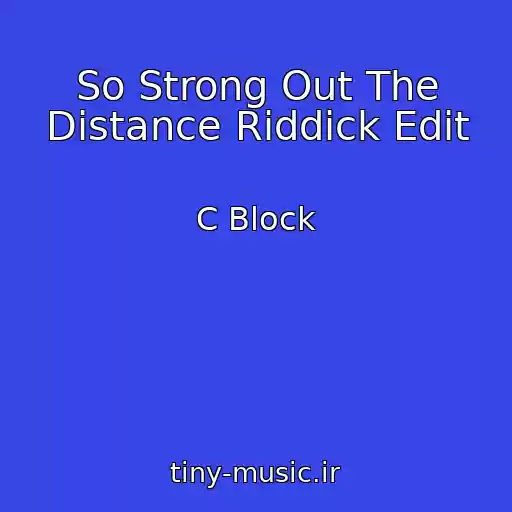 کاور آهنگ So Strong Out The Distance Riddick Edit از C Block