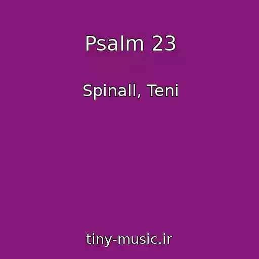 کاور آهنگ Psalm 23 از Spinall, Teni