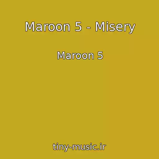 کاور آهنگ Maroon 5 - Misery از Maroon 5
