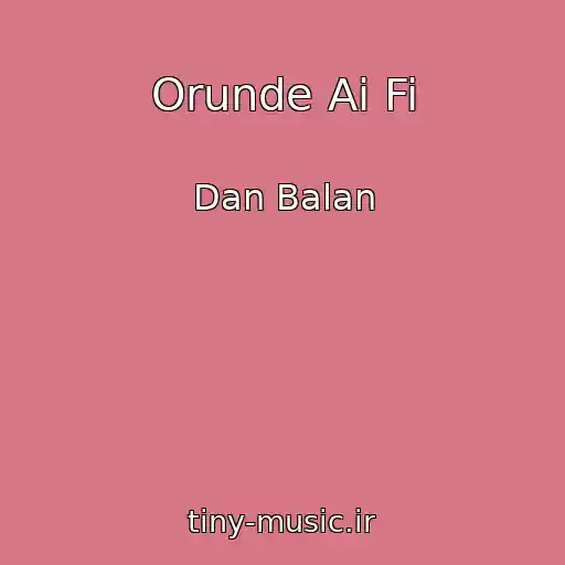 کاور آهنگ Orunde Ai Fi از Dan Balan