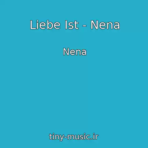 کاور آهنگ Liebe Ist - Nena از Nena