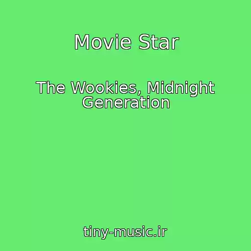 کاور آهنگ Movie Star از The Wookies, Midnight Generation