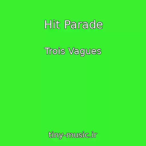 کاور آهنگ Hit Parade از Trois Vagues