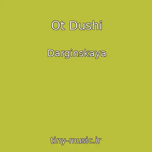 کاور آهنگ Ot Dushi از Darginskaya