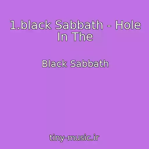 کاور آهنگ 1.black Sabbath - Hole In The از Black Sabbath