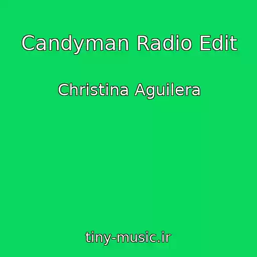 کاور آهنگ Candyman Radio Edit از Christina Aguilera